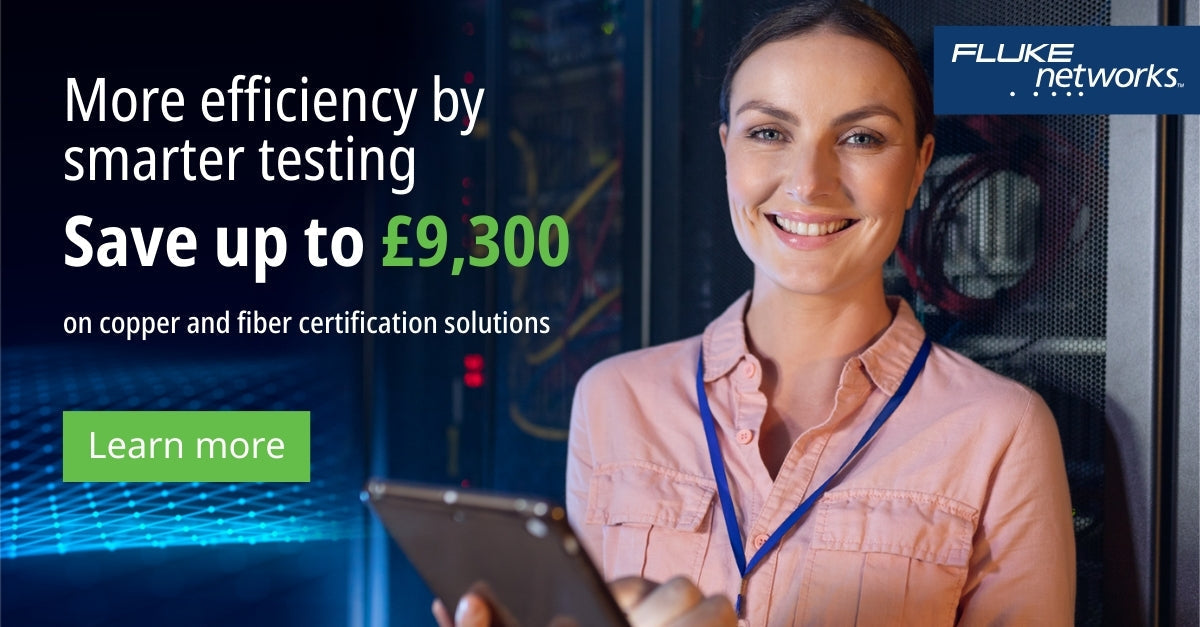 Smarter Testing, Now With Greater Savings | Fluke Networks